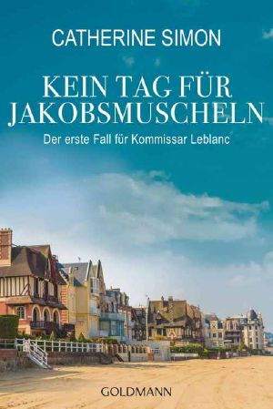 [Kommissar Leblanc 01] • Kein Tag für Jakobsmuscheln